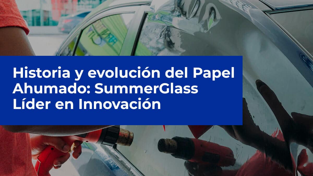 Historia y evolución del Papel Ahumado: SummerGlass Líder en Innovación